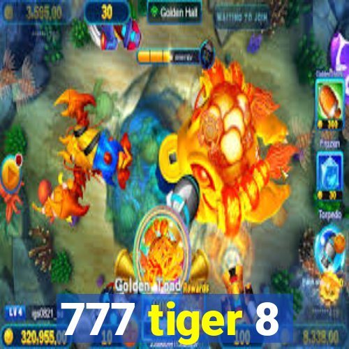 777 tiger 8